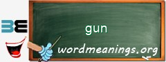 WordMeaning blackboard for gun